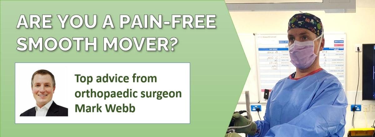 Pain Free Smooth Mover Orthopaedic advice
