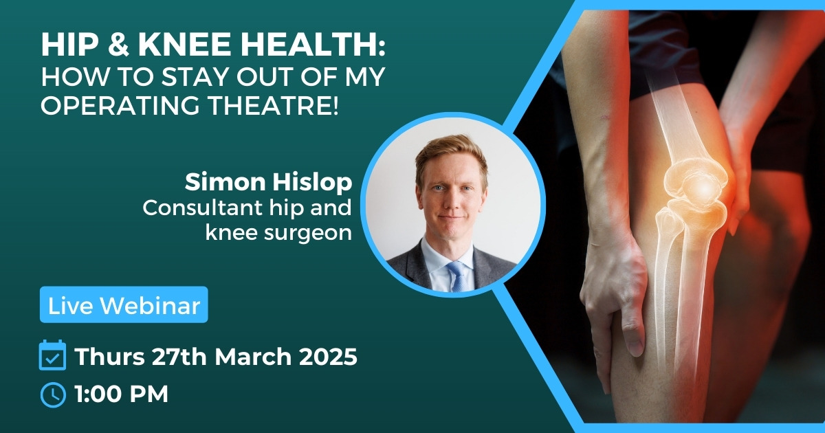 Live webinar - Keeping Your Hips and Knees in Top Shape by Simon Hislop