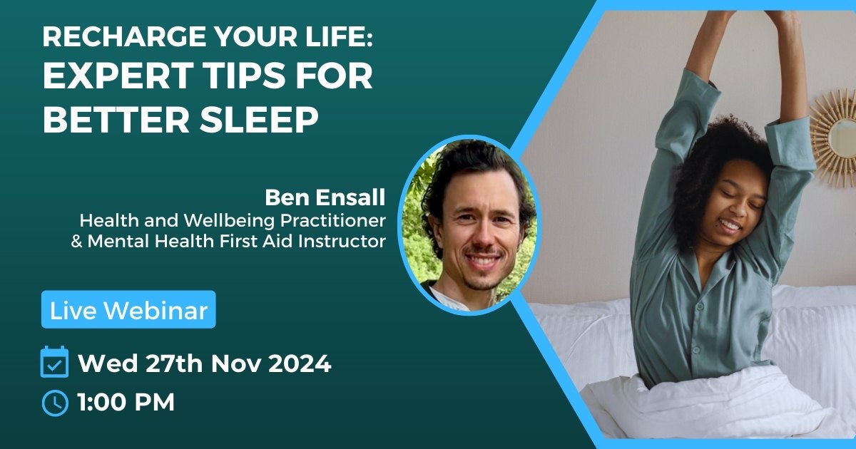 Webinar - Tips for Better Sleep by Ben Ensall