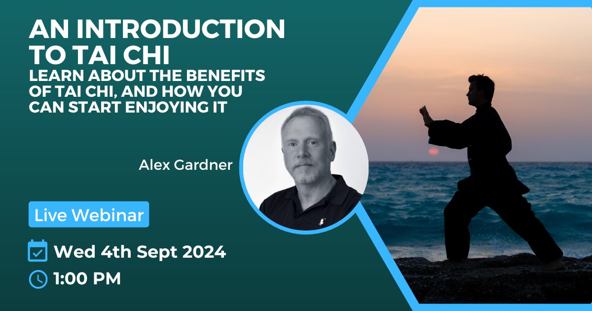 Webinar: An introduction to Tai Chi by Alex Gardner