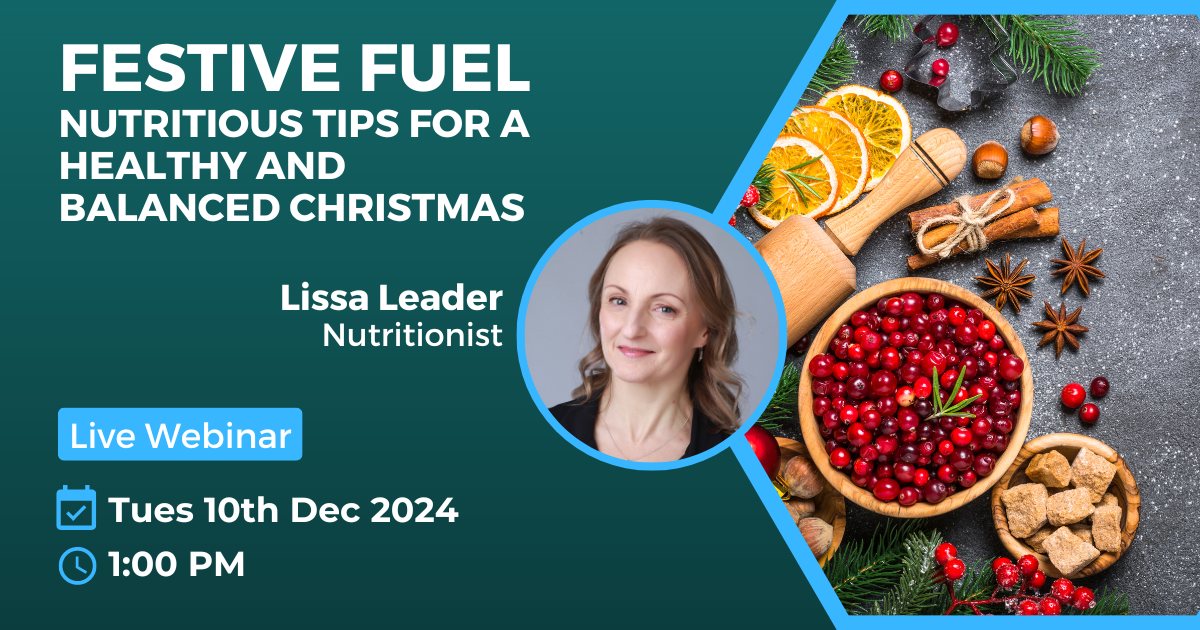 Webinar - Nutritious Tips for Healthy Balanced Christmas by Lissa Leader